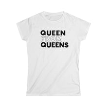 Load image into Gallery viewer, Queen from Queens Women's Softstyle Tee