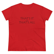 Load image into Gallery viewer, That's it Midweight Cotton Tee