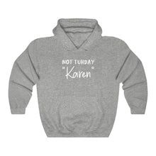 Load image into Gallery viewer, Not Tuhday "Karen" White Hooded Sweatshirt