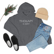 Load image into Gallery viewer, Therapy is Sexy Hooded Sweatshirt