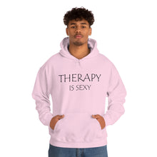 Load image into Gallery viewer, Therapy is Sexy Hooded Sweatshirt