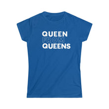 Load image into Gallery viewer, Queen from Queens Women's Softstyle Tee