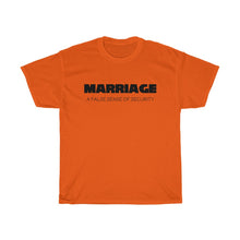 Load image into Gallery viewer, Marriage A False Sense Unisex Heavy Cotton Tee