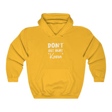 Load image into Gallery viewer, Don&#39;t Get Hurt &quot;Karen&quot; White Hooded Sweatshirt