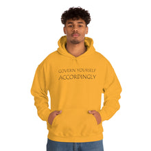 Load image into Gallery viewer, Govern Yourself Accordingly Hooded Sweatshirt
