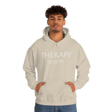Load image into Gallery viewer, Therapy is Sexy Hooded Sweatshirt
