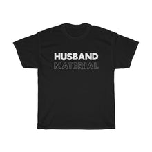Load image into Gallery viewer, Husband Material Heavy Cotton Tee