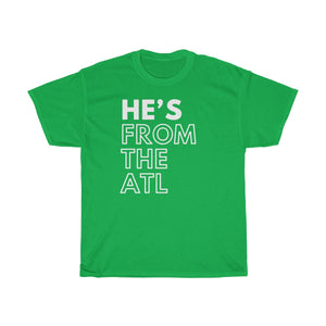 He's From the ATL Unisex Heavy Cotton Tee
