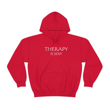 Load image into Gallery viewer, Therapy is Sexy Hooded Sweatshirt