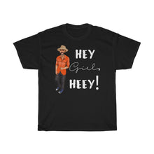 Load image into Gallery viewer, Hey Girl Heey! White Unisex Heavy Cotton Tee