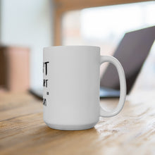 Load image into Gallery viewer, Don&#39;t Get Hurt &quot;Karen&quot; Mug 15oz