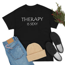 Load image into Gallery viewer, Therapy is Sexy Unisex Heavy Cotton Tee