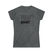 Load image into Gallery viewer, Shoot Your Shot Women's Softstyle Tee