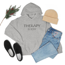 Load image into Gallery viewer, Therapy is Sexy Hooded Sweatshirt