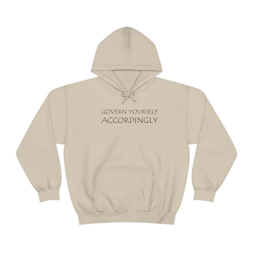 Govern Yourself Accordingly Hooded Sweatshirt
