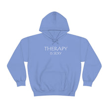 Load image into Gallery viewer, Therapy is Sexy Hooded Sweatshirt