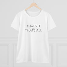 Load image into Gallery viewer, That's it Midweight Cotton Tee