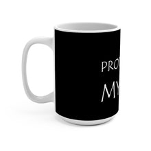 Load image into Gallery viewer, Protecting My Chi Mug 15oz