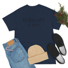 Load image into Gallery viewer, Therapy is Sexy Unisex Heavy Cotton Tee