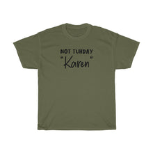 Load image into Gallery viewer, Not Tuhday "Karen" Men's Heavy Cotton Tee