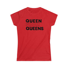 Load image into Gallery viewer, Queen from Queens Women's Softstyle Tee