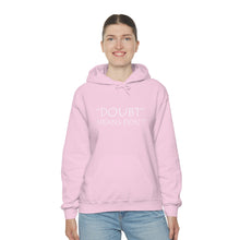 Load image into Gallery viewer, Doubt Means Don’t Hooded Sweatshirt