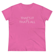 Load image into Gallery viewer, That's it Midweight Cotton Tee