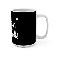 Load image into Gallery viewer, &quot;Karen&quot; You Betta Move Along Mug 15oz