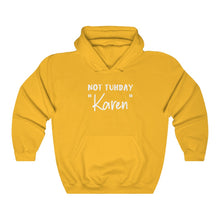 Load image into Gallery viewer, Not Tuhday "Karen" White Hooded Sweatshirt