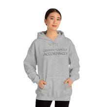 Load image into Gallery viewer, Govern Yourself Accordingly Hooded Sweatshirt
