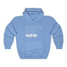 Load image into Gallery viewer, Single For Now White Hooded Sweatshirt