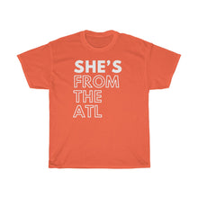 Load image into Gallery viewer, She's From The ATL Unisex Heavy Cotton Tee