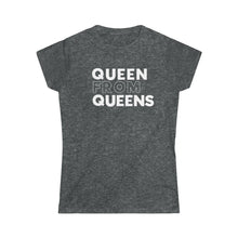 Load image into Gallery viewer, Queen from Queens Women's Softstyle Tee