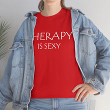 Load image into Gallery viewer, Therapy is Sexy Unisex Heavy Cotton Tee