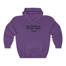 Load image into Gallery viewer, Find Someone Else To Play With &quot;Karen&quot; Hooded Sweatshirt
