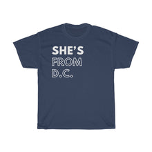 Load image into Gallery viewer, She's From DC Unisex Heavy Cotton Tee