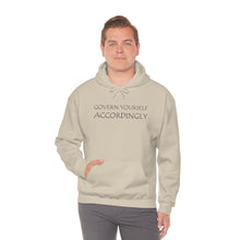 Load image into Gallery viewer, Govern Yourself Accordingly Hooded Sweatshirt