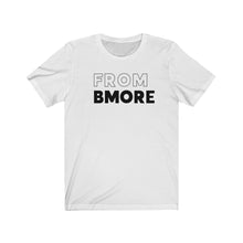 Load image into Gallery viewer, From Bmore Jersey Short Sleeve Tee