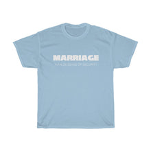 Load image into Gallery viewer, Marriage: A False Sense White Unisex Heavy Cotton Tee