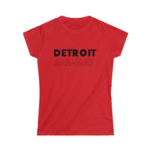 Load image into Gallery viewer, Detroit All-Day Women&#39;s Softstyle Tee