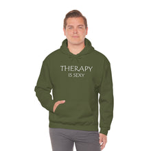 Load image into Gallery viewer, Therapy is Sexy Hooded Sweatshirt