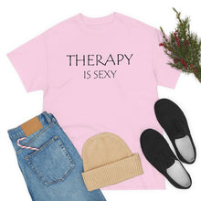Load image into Gallery viewer, Therapy is Sexy Unisex Heavy Cotton Tee