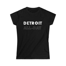 Load image into Gallery viewer, Detroit All-Day Women&#39;s Softstyle Tee