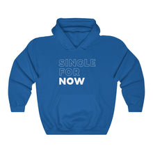 Load image into Gallery viewer, Single For Now White Hooded Sweatshirt