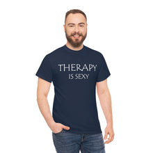 Load image into Gallery viewer, Therapy is Sexy Unisex Heavy Cotton Tee