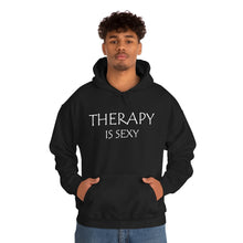 Load image into Gallery viewer, Therapy is Sexy Hooded Sweatshirt