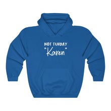 Load image into Gallery viewer, Not Tuhday "Karen" White Hooded Sweatshirt