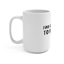 Load image into Gallery viewer, Find Someone Else &quot;Karen&quot; Mug 15oz