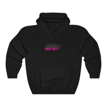 Load image into Gallery viewer, Hey Niece Hooded Sweatshirt