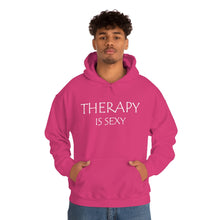 Load image into Gallery viewer, Therapy is Sexy Hooded Sweatshirt
